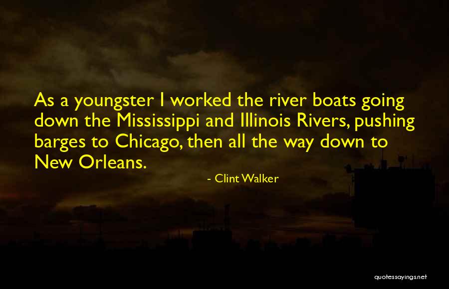Waheeb Nasan Quotes By Clint Walker Waheeb Nasan Quotes By Clint Walker