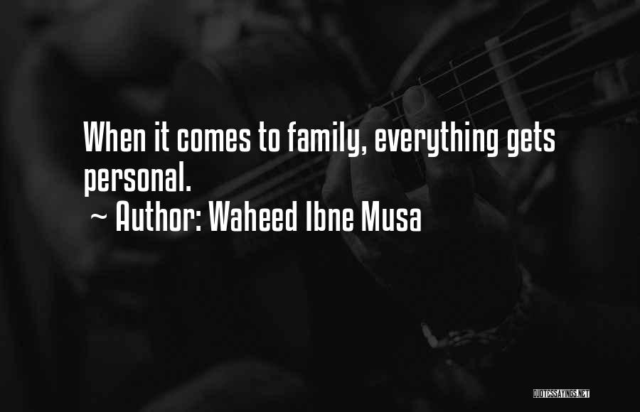 Waheed Ibne Musa Quotes 1408209