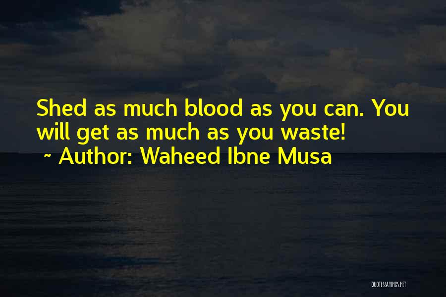 Waheed Ibne Musa Quotes 1791080
