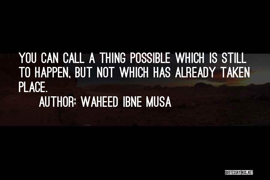 Waheed Ibne Musa Quotes 1908043