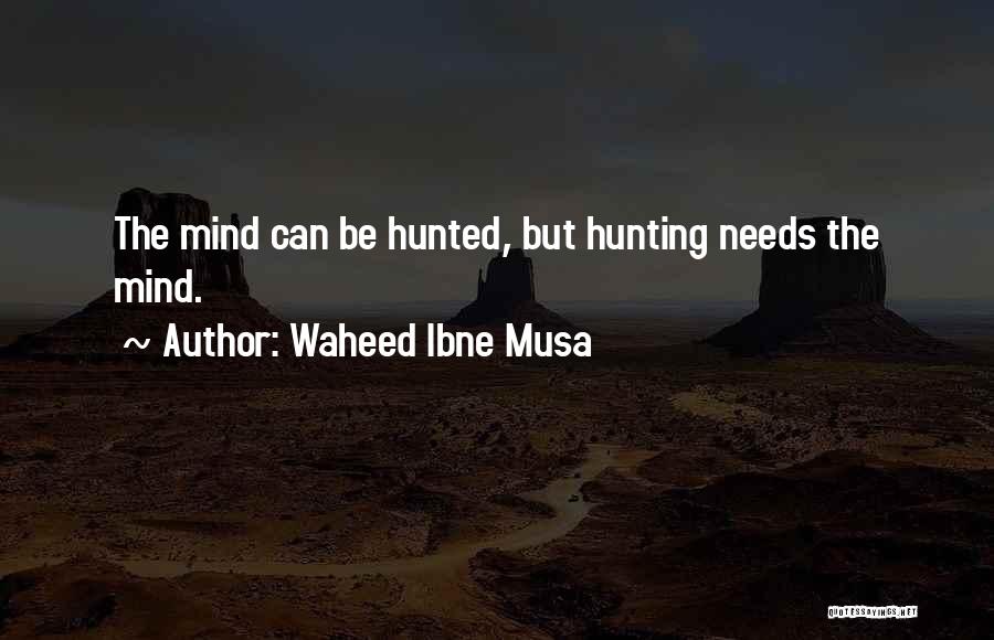 Waheed Ibne Musa Quotes 1935711