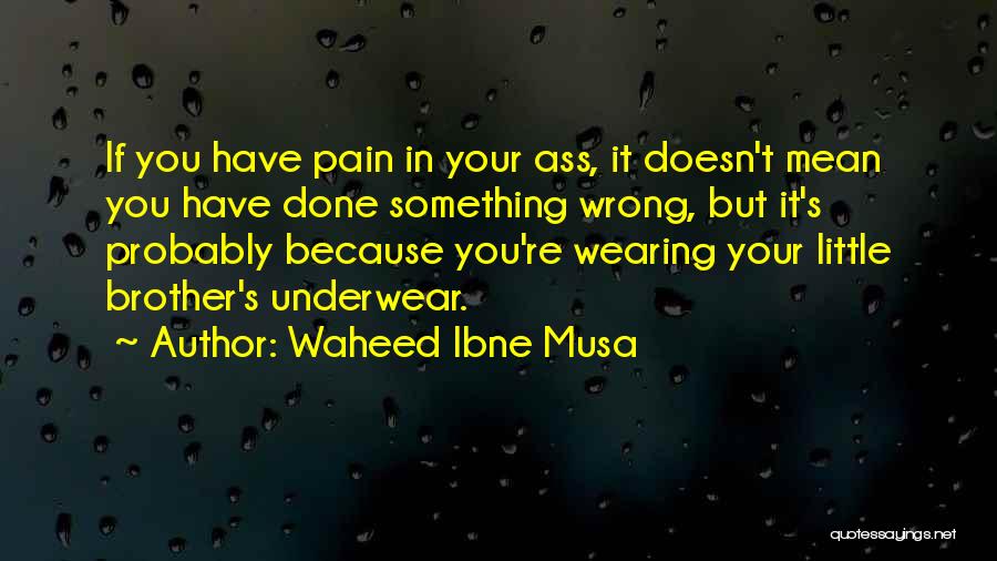 Waheed Ibne Musa Quotes 839116