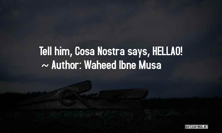 Waheed Ibne Musa Quotes 843393
