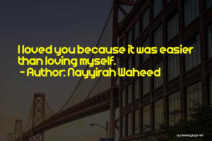 Waheed Quotes By Nayyirah Waheed