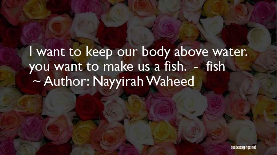 Waheed Quotes By Nayyirah Waheed