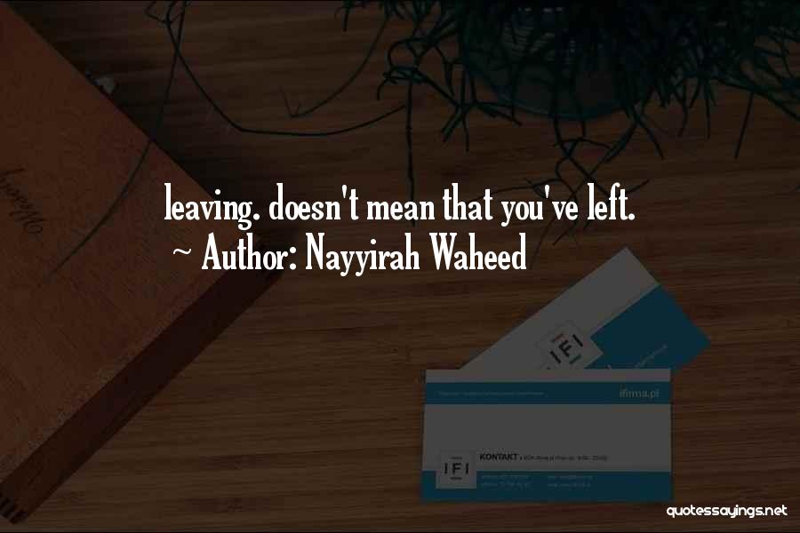 Waheed Quotes By Nayyirah Waheed