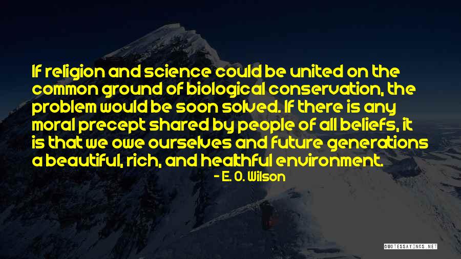 Waheedullah Quotes By E. O. Wilson Waheedullah Quotes By E. O. Wilson