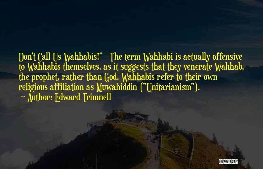 Wahhabi Quotes By Edward Trimnell