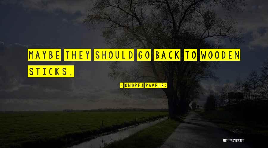 Wahine Quotes By Ondrej Pavelec Wahine Quotes By Ondrej Pavelec