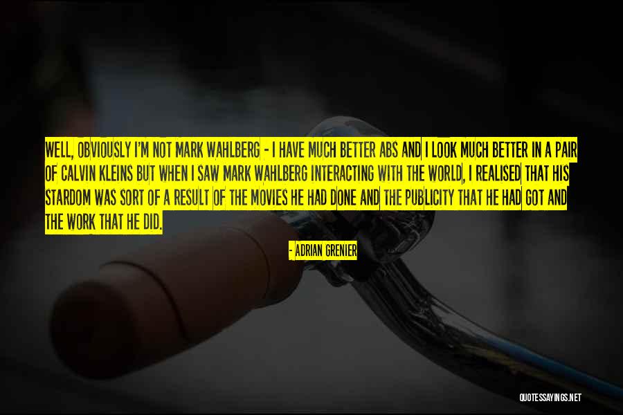 Wahlberg Quotes By Adrian Grenier Wahlberg Quotes By Adrian Grenier