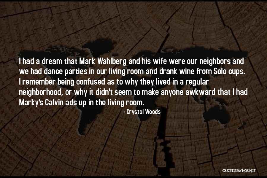 Wahlberg Quotes By Crystal Woods Wahlberg Quotes By Crystal Woods
