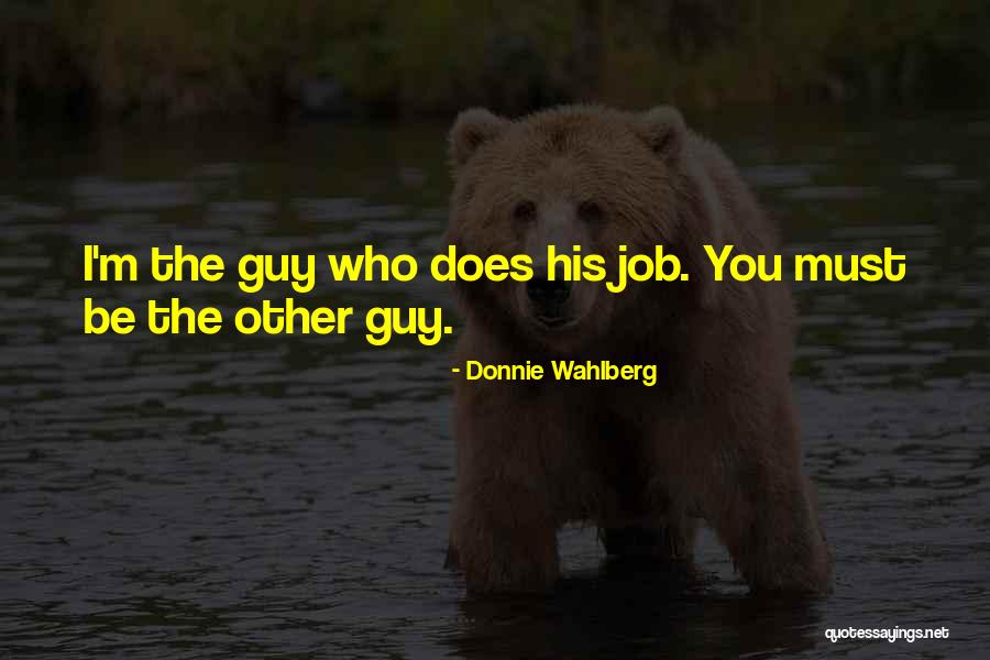 Wahlberg Quotes By Donnie Wahlberg Wahlberg Quotes By Donnie Wahlberg