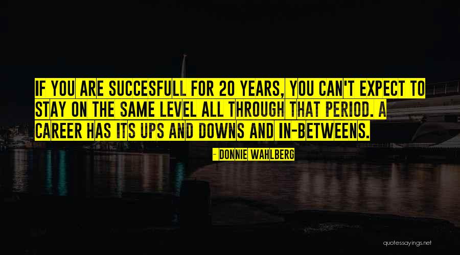 Wahlberg Quotes By Donnie Wahlberg Wahlberg Quotes By Donnie Wahlberg