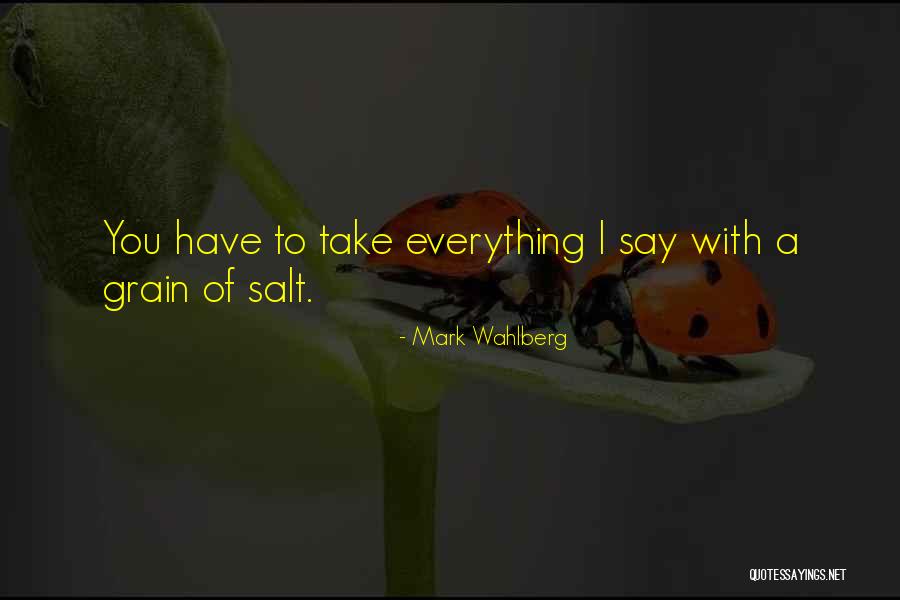 Wahlberg Quotes By Mark Wahlberg
