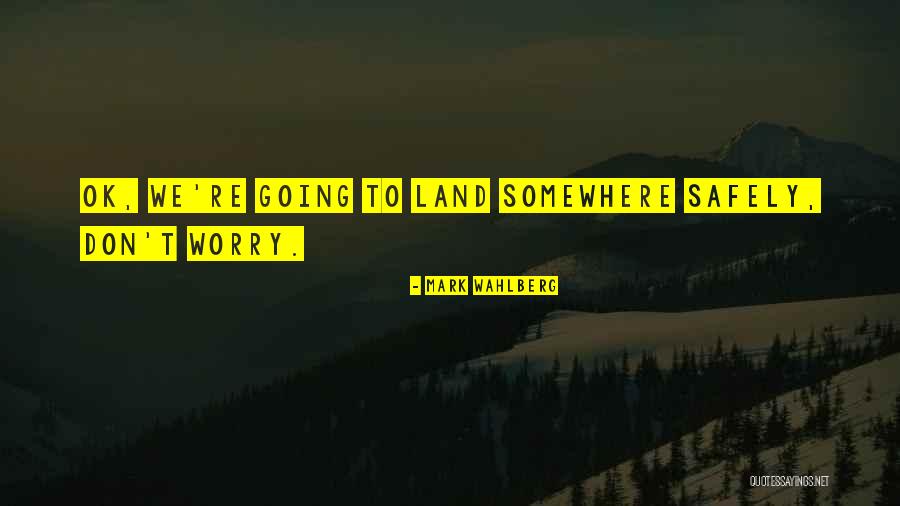 Wahlberg Quotes By Mark Wahlberg Wahlberg Quotes By Mark Wahlberg