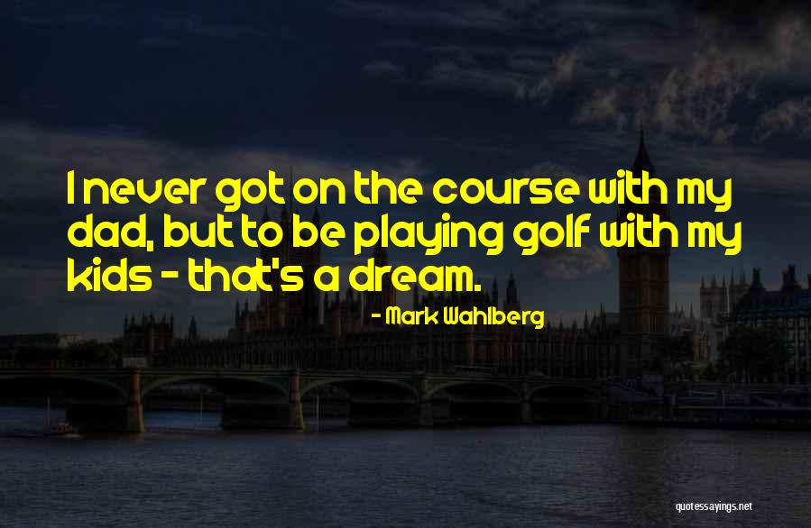 Wahlberg Quotes By Mark Wahlberg Wahlberg Quotes By Mark Wahlberg
