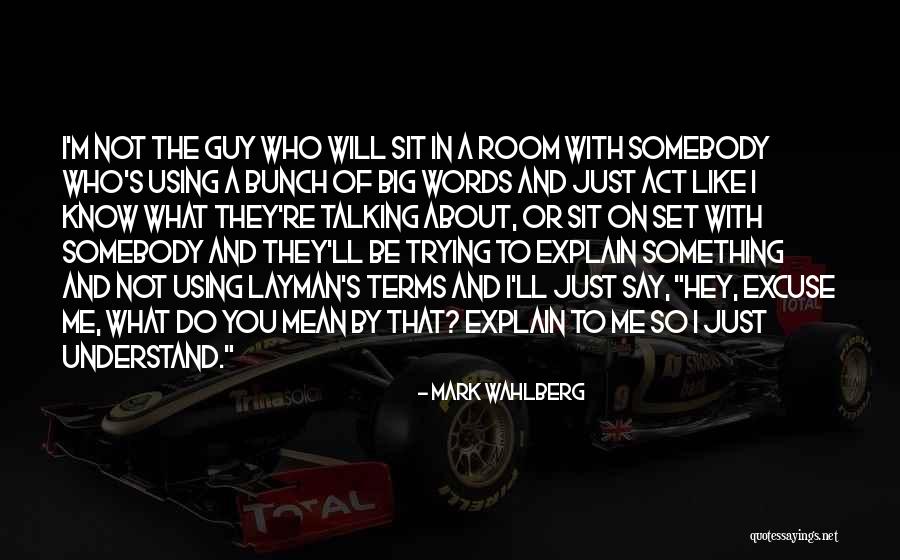 Wahlberg Quotes By Mark Wahlberg Wahlberg Quotes By Mark Wahlberg