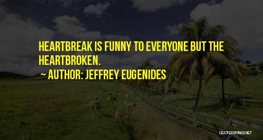 Wahran Quotes By Jeffrey Eugenides