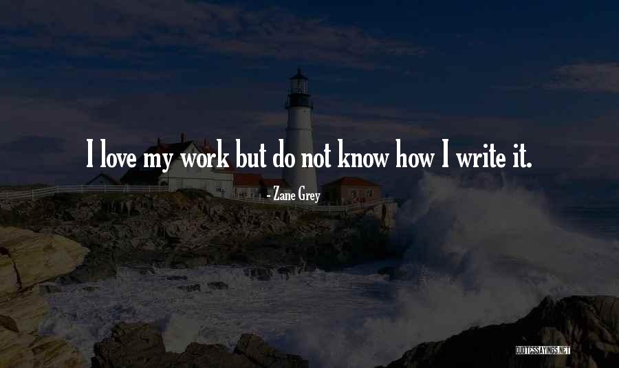 Wahres Ich Quotes By Zane Grey Wahres Ich Quotes By Zane Grey