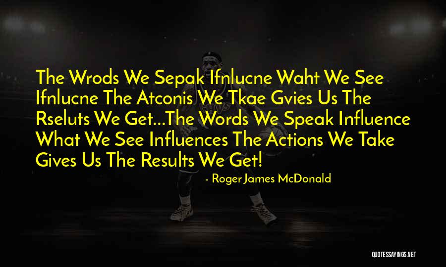 Waht Quotes By Roger James McDonald Waht Quotes By Roger James McDonald