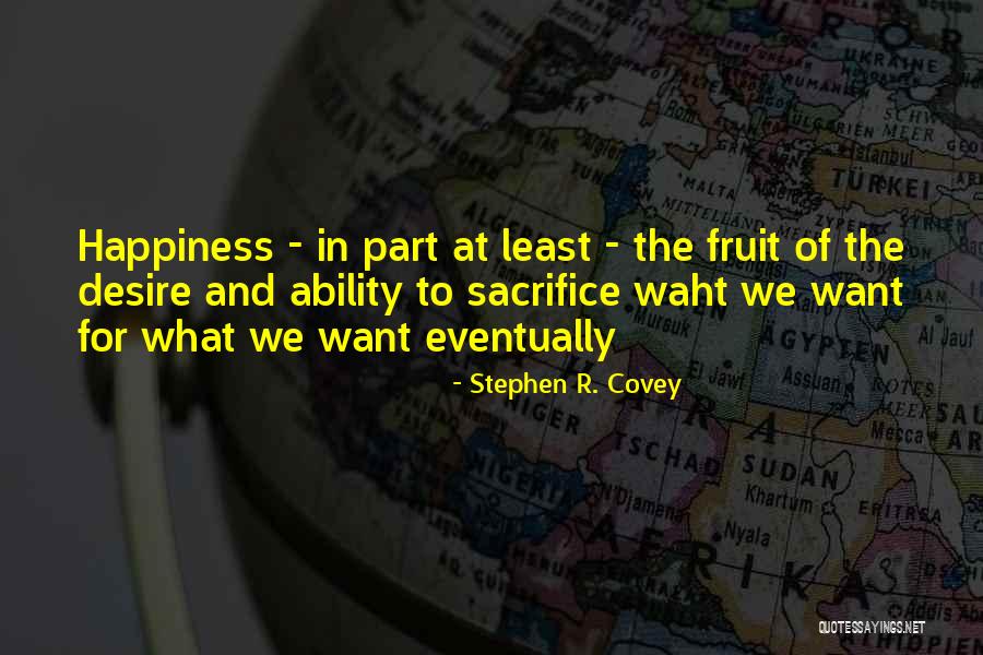 Waht Quotes By Stephen R. Covey Waht Quotes By Stephen R. Covey
