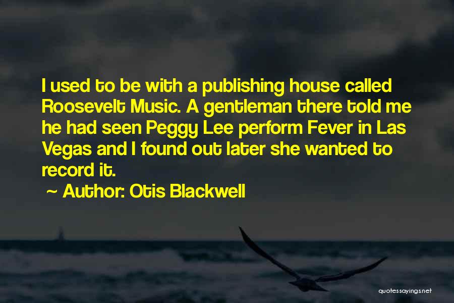 Wahyuningsih Quotes By Otis Blackwell