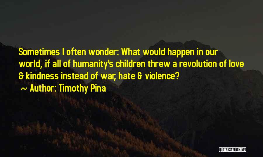 Wahyuningsih Quotes By Timothy Pina