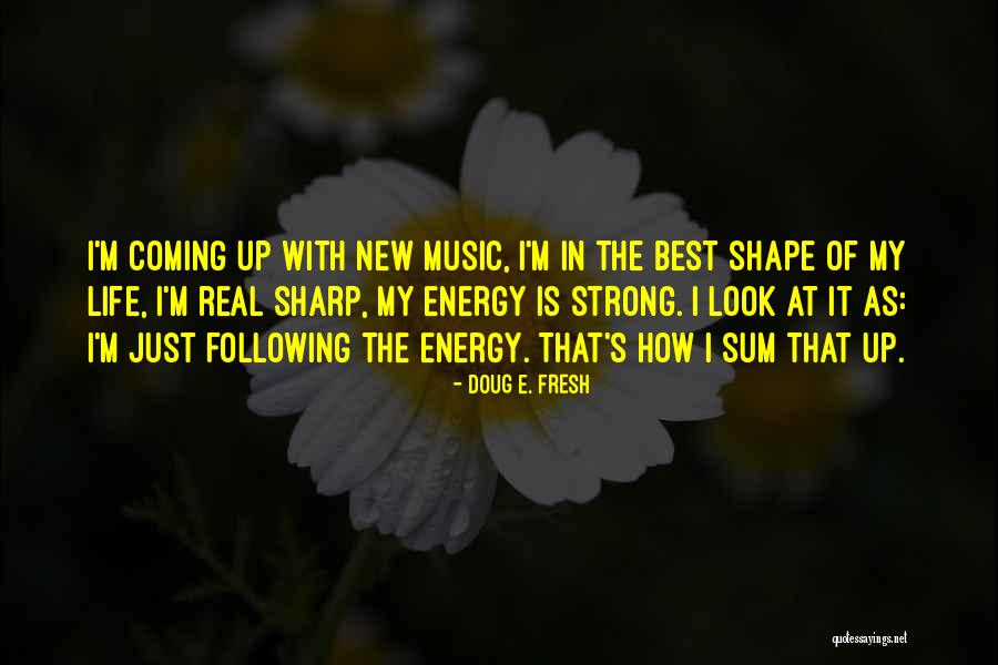 Waiglass Quotes By Doug E. Fresh Waiglass Quotes By Doug E. Fresh