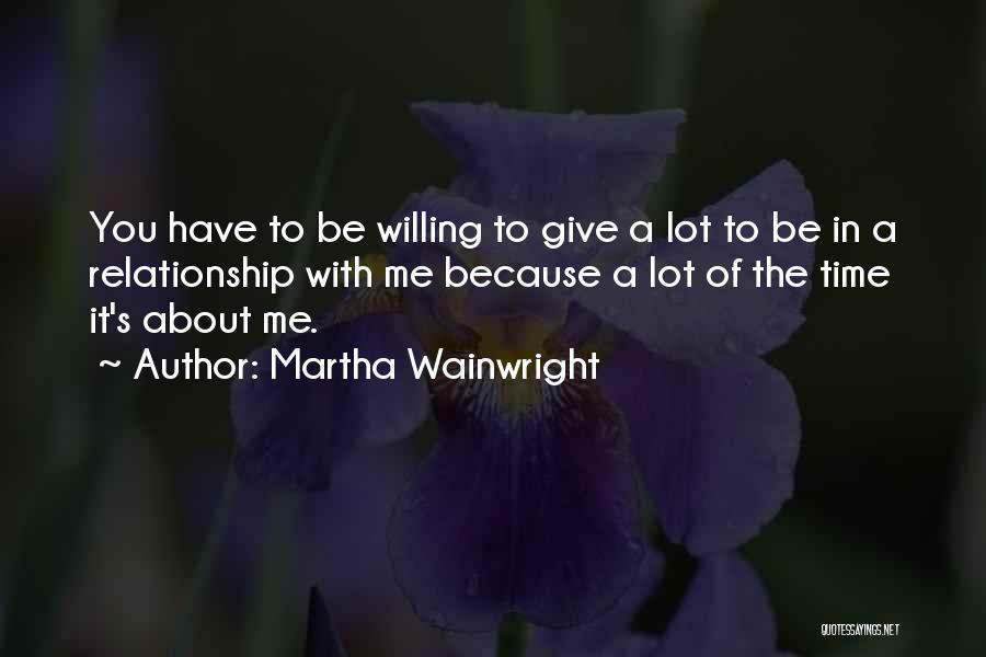 Wainwright Quotes By Martha Wainwright