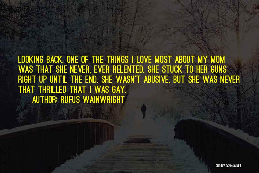 Wainwright Quotes By Rufus Wainwright