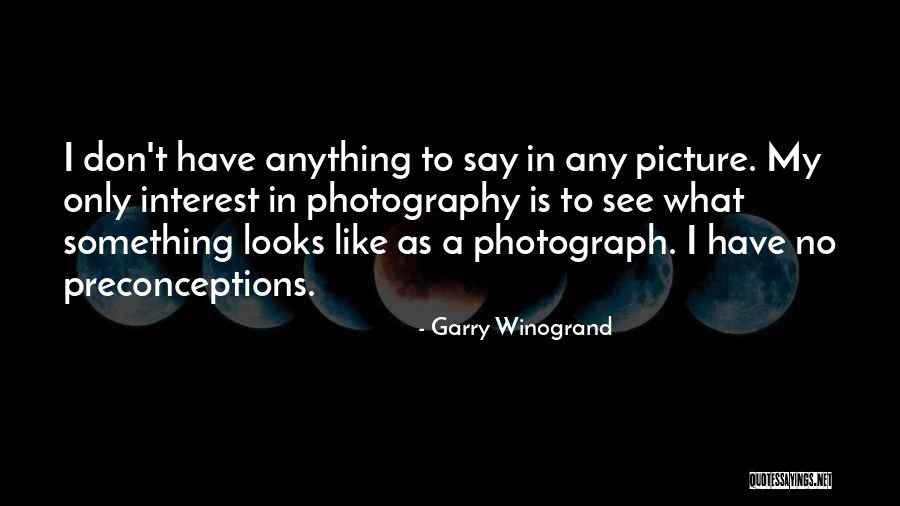 Waipuka Wells Quotes By Garry Winogrand Waipuka Wells Quotes By Garry Winogrand