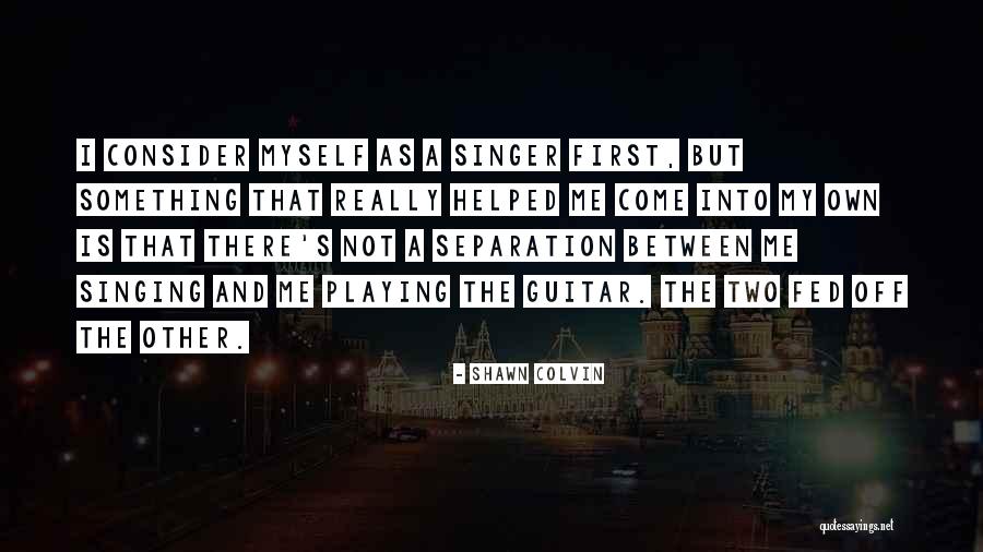 Waissi Quotes By Shawn Colvin Waissi Quotes By Shawn Colvin
