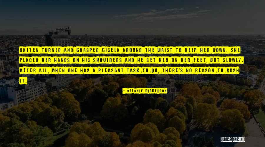 Waist And Feet Quotes By Melanie Dickerson Waist And Feet Quotes By Melanie Dickerson