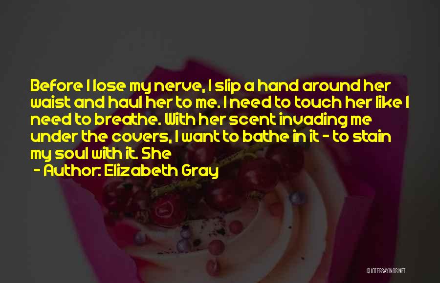 Waist Quotes By Elizabeth Gray