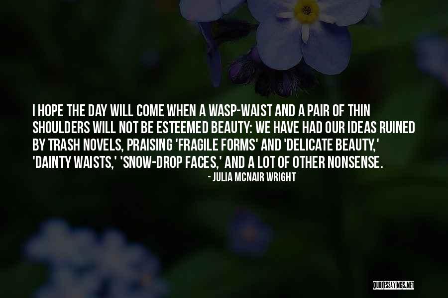 Waist Quotes By Julia McNair Wright