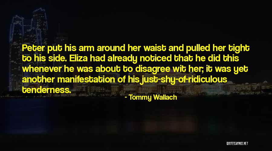 Waist Quotes By Tommy Wallach