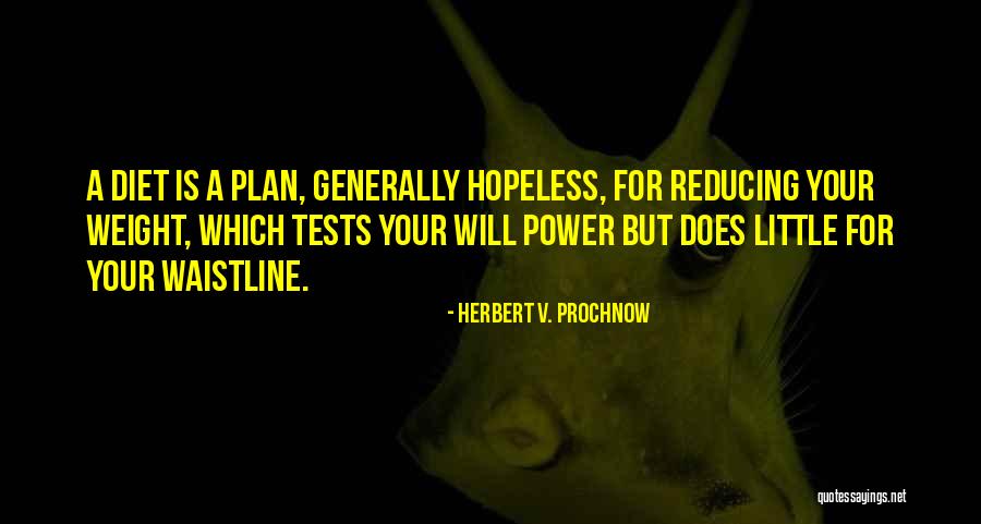 Waistline Quotes By Herbert V. Prochnow Waistline Quotes By Herbert V. Prochnow
