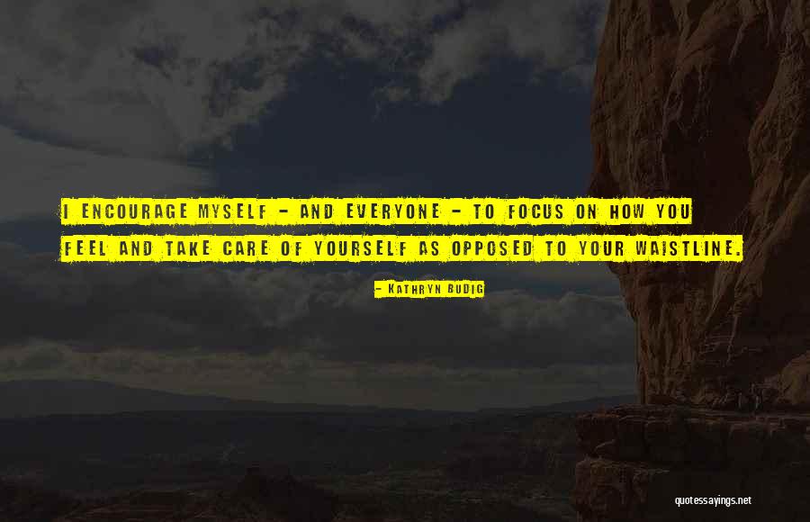 Waistline Quotes By Kathryn Budig Waistline Quotes By Kathryn Budig