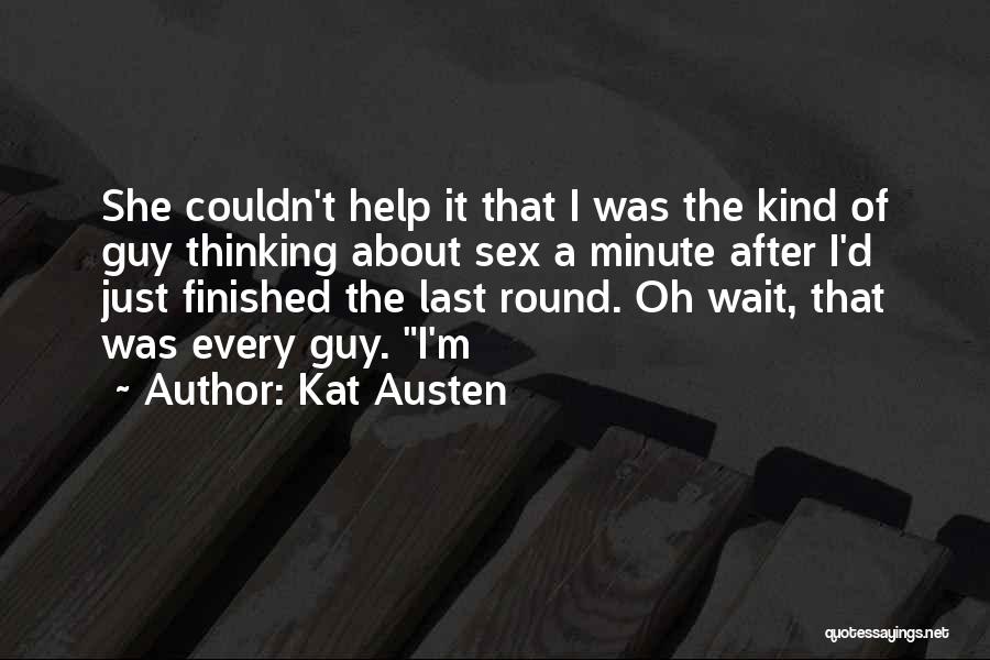 Wait A Minute Quotes By Kat Austen