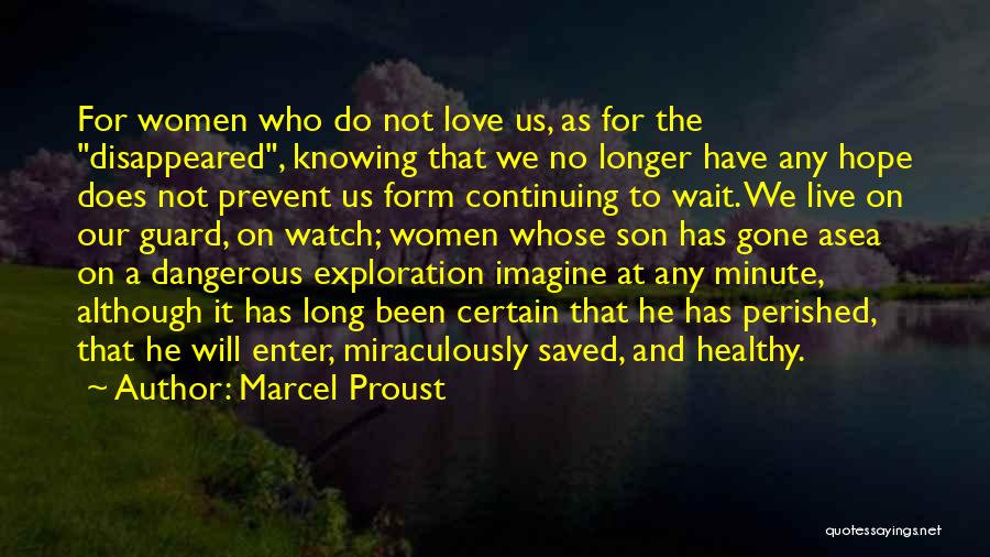 Wait A Minute Quotes By Marcel Proust