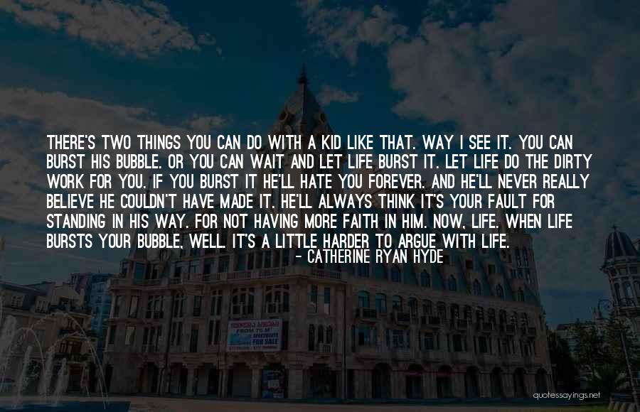 Wait And See Quotes By Catherine Ryan Hyde Wait And See Quotes By Catherine Ryan Hyde