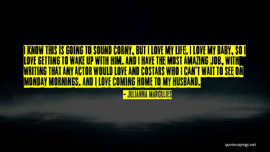 Wait And See Quotes By Julianna Margulies