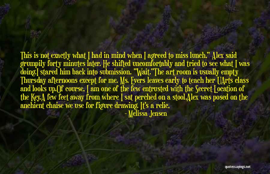 Wait And See Quotes By Melissa Jensen Wait And See Quotes By Melissa Jensen