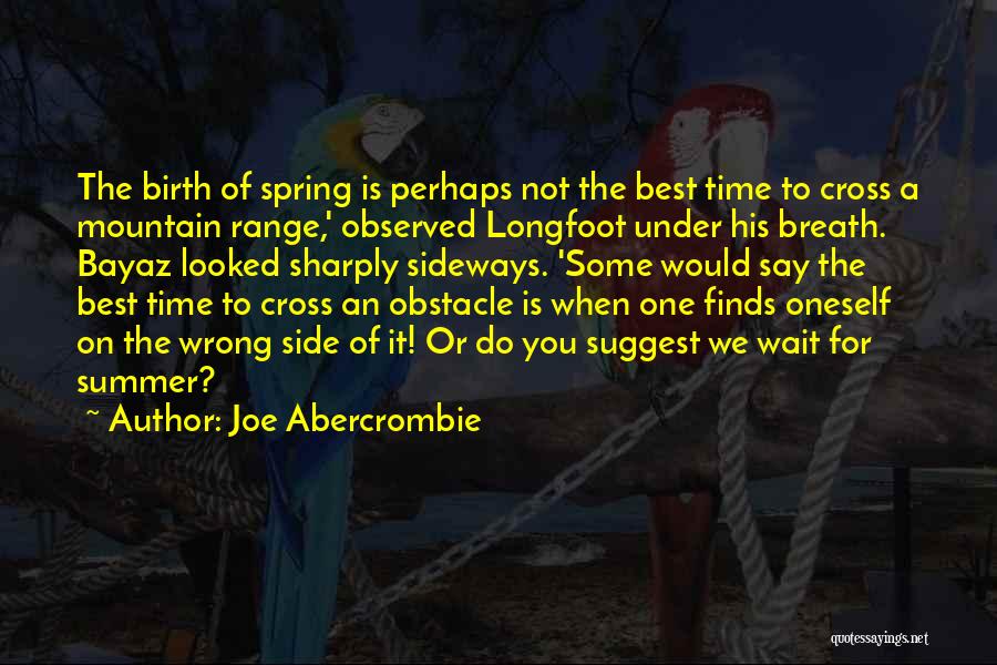 Wait For Best Time Quotes By Joe Abercrombie
