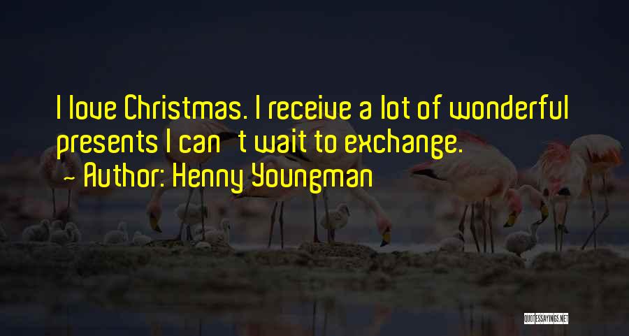 Wait For Christmas Quotes By Henny Youngman