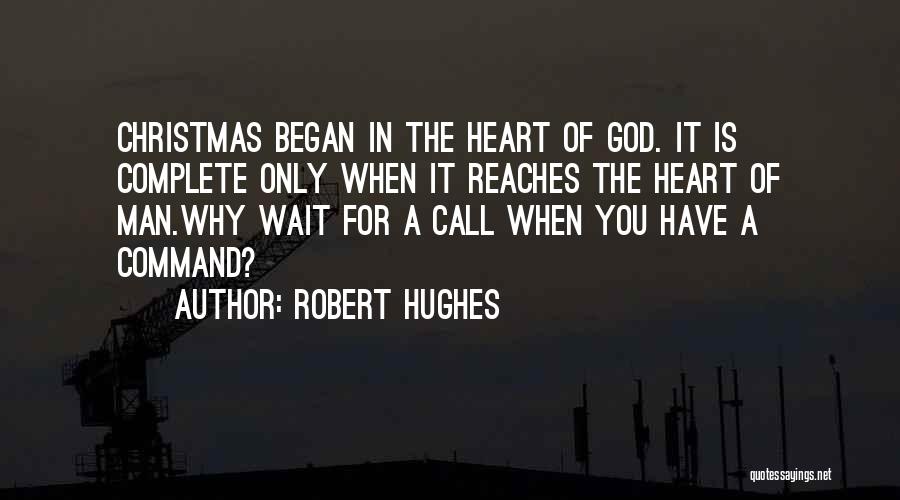 Wait For Christmas Quotes By Robert Hughes