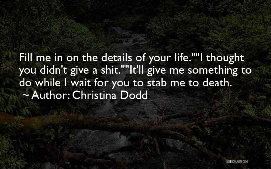 Wait For Death Quotes By Christina Dodd