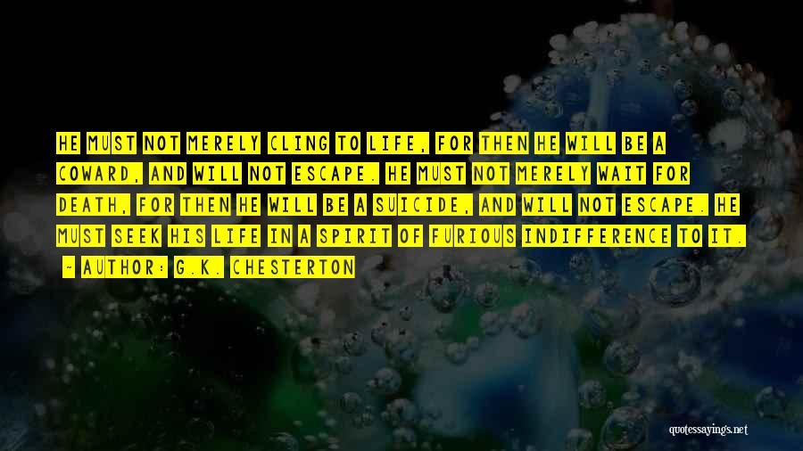 Wait For Death Quotes By G.K. Chesterton