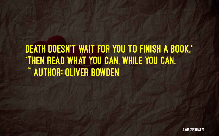Wait For Death Quotes By Oliver Bowden