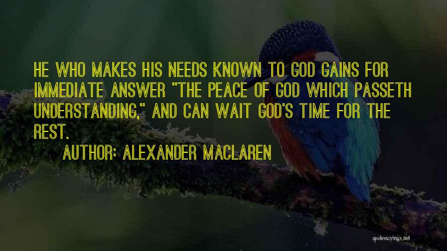 Wait For God's Time Quotes By Alexander MacLaren